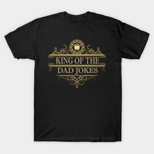 King of the dad jokes T-Shirt